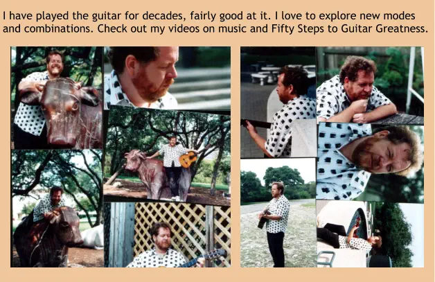 I have played the guitar for decades, fairly good at it. I love to explore new modes and combinations. Check out my videos on music and Fifty Steps to Guitar Greatness.