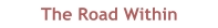 The Road Within